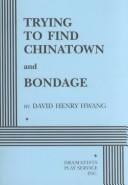 Trying to find Chinatown: and, Bondage