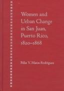 Women and urban change in San Juan, Puerto Rico, 1820-1868