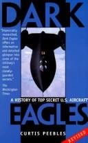 Dark Eagles: a history of top secret U.S. aircraft programs