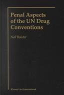 Penal aspects of the UN Drug Conventions