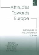 Attitudes Towards Europe: Language in the Unification Process