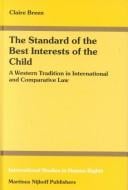standard of the best interests of the child: a western tradition in international and comparative law