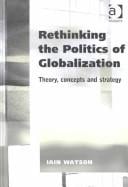Rethinking the Politics of Globalization: Theory, Concepts and Strategy