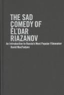 The Sad Comedy of El'Dar Riazanov: An Introduction to Russia's Most Popular Filmmaker