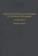 Federal court practice and procedure: a third branch bibliography