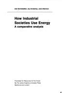 How Industrial Societies Use Energy: A Comparative Analysis (RFF Press)