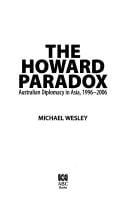 Howard paradox: Australian diplomacy in Asia, 1996-2006