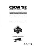 Cscw 92 Sharing Perspectives Proceedings of the Conference on Computer Supported Cooperative Work, October 31 to November 4, 1992, Toronto, Canada