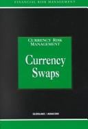 Currency Swaps (Currency Risk Management Series)