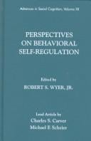 Perspectives on Behavioral Self-Regulation: Advances in Social Cognition, Volume XII (Advances in Social Cognition)