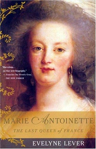 Marie-Antoinette: The Last Queen of France