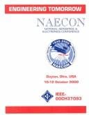 Proceedings of the IEEE 2000 National Aerospace and Electronics Conference: NAECON 2000 : Engineering tomorrow : Dayton, Ohio, October 10-12, 2000