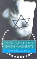 Confessions of a Jewish Wagnerite: Being Gay and Jewish in America (Cassell Lesbian & Gay Studies)
