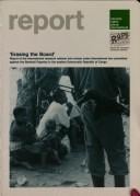 Erasing the board: report of the international research mission into crimes under international law committed against the Bambuti Pygmies in the eastern Democratic Republic of Congo