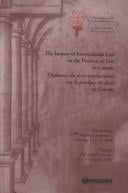 The Impact of International Law on the Practice of Law in (PROCEEDINGS OF THE ANNUAL CONFERENCE OF THE CANADIAN)