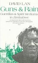 Guns & rain: guerrillas & spirit mediums in Zimbabwe