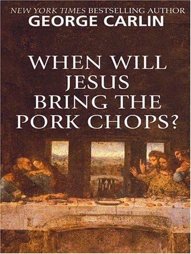 When will Jesus bring the pork chops?