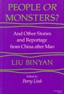 People or monsters?: and other stories and reportage from China after Mao