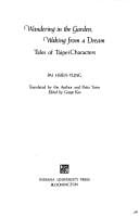 Wandering in the Garden, Waking from a Dream: Tales of Taipei Characters (Chinese Literature in Translation)