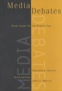 Media Debates: Great Issues for the Digital Age (with InfoTrac)