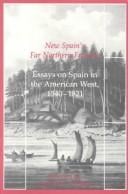 New Spain's Far Northern Frontier: Essays on Spain in the American West, 1540-1821