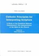 Catholic Principles for Interpreting Scripture: A Study of the Pontifical Biblical Commission's the Interpretation of the Bible in the Church (Subsidia Biblica, 22)