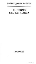 El Otono Del Patriarca/the Autumn of the Patriarch