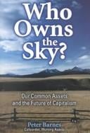 Who owns the sky?: our common assets and the future of capitalism