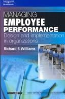Managing Employee Performance: Design and Implementation in Organizations: Psychology @ Work Series (Psychology Work)