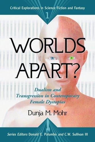 Worlds apart: dualism and transgression in contemporary female dystopias