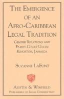 The emergence of an Afro-Caribbean legal tradition: gender relations and family courts in Kingston, Jamaica