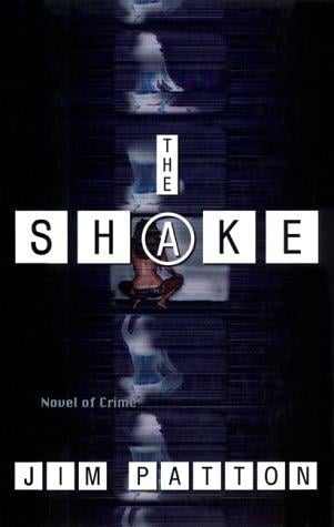 The Shake: A Novel of Crime