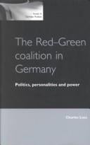 The Red-Green Coalition in Germany: Politics, Personalities and Power (Issues in German Politics)