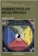 Perspectives on Higgs Physics (Advanced Series on Directions in High Energy Physics)