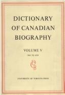 Dictionary of Canadian Biography / Dictionaire Biographique du Canada: Volume V, 1801 - 1820 (Dictionary of Canadian Biography)