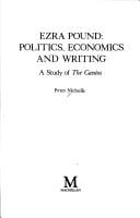 Ezra Pound: politics, economics, and writing : a study of The cantos