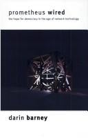 Prometheus wired: the hope for democracy in the age of network technology