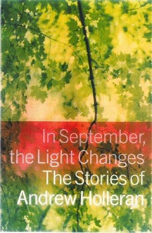 In September, the light changes: the stories of Andrew Holleran