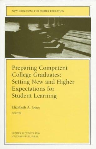 Preparing Competent College Graduates: Setting New and Higher Expectations for Student Learning: New Directions for Higher Education (J-B HE Single Issue Higher Education)