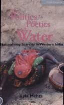 The politics and poetics of water: the naturalisation of scarcity in Western India