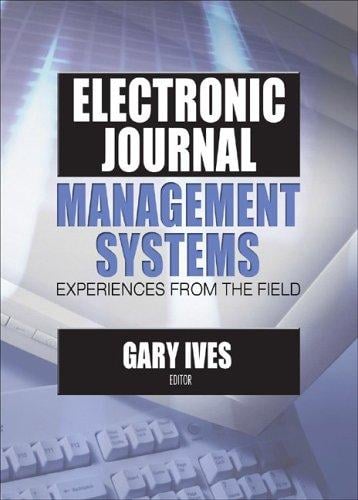 Electronic Journal Management Systems: Experiences From The Field