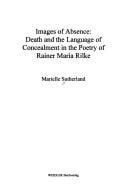 Images of absence: death and the language of concealment in the poetry of Rainer Maria Rilke
