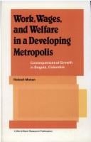 Work, wages, and welfare in a developing, metropolis: consequences of growth in Bogotá, Columbia