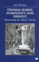 Thomas Hardy, femininity and dissent: reassessing the minor novels