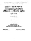LEOS 1991: Summer Topical Meetings on Spaceborne Photonics: Aerospace Applications of Lasers and electro-Optics, July 22-24, 1991; and Optical Millimeter-Wave Interactions:  Measurements, Generation, Transmission and Control, July 24-26,1991; Sheraton Newport Beach, Newport Beach, California