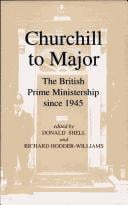 Churchill to Major: Office of Prime Minister in Britain Since 1945