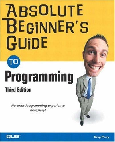 Absolute Beginner's Guide to Programming, Third Edition