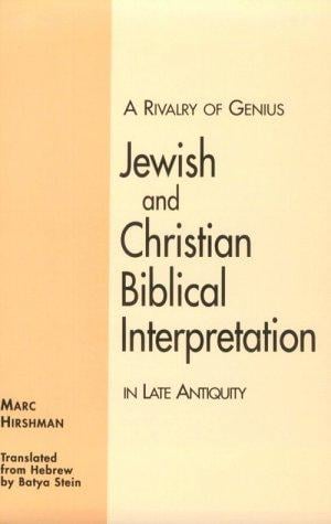 A Rivalry of Genius: Jewish and Christian Biblical Interpretation in Late Antiquity (Suny Series in Judaica)