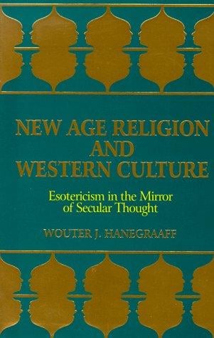 New Age religion and Western culture: esotericism in the mirror of secular thought