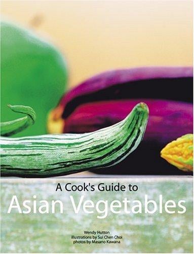 A cook's guide to Asian vegetables